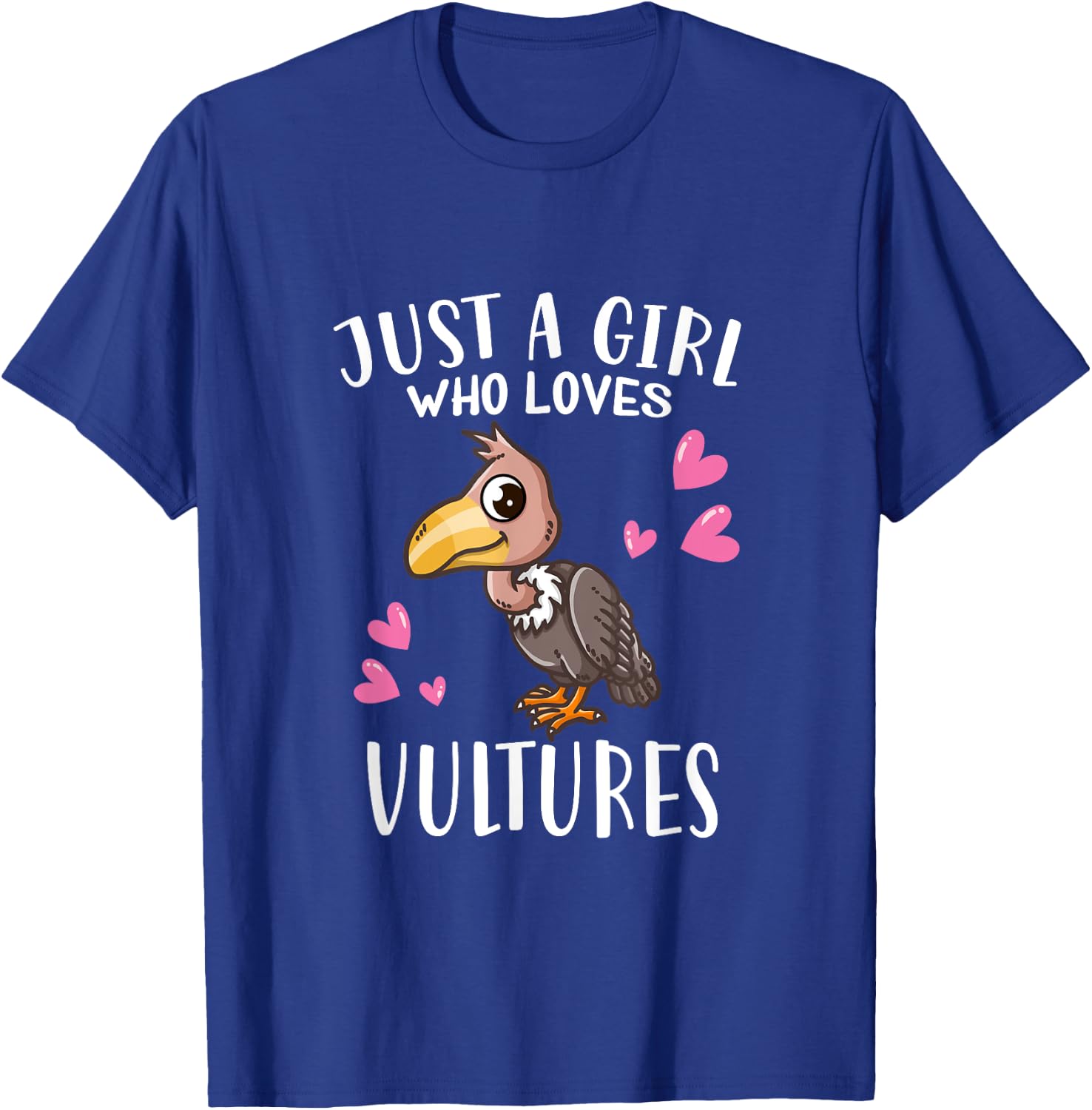 Funny Vulture Lovers Just A Girl Who Loves Vultures T-Shirt - T-Shirt | Royal