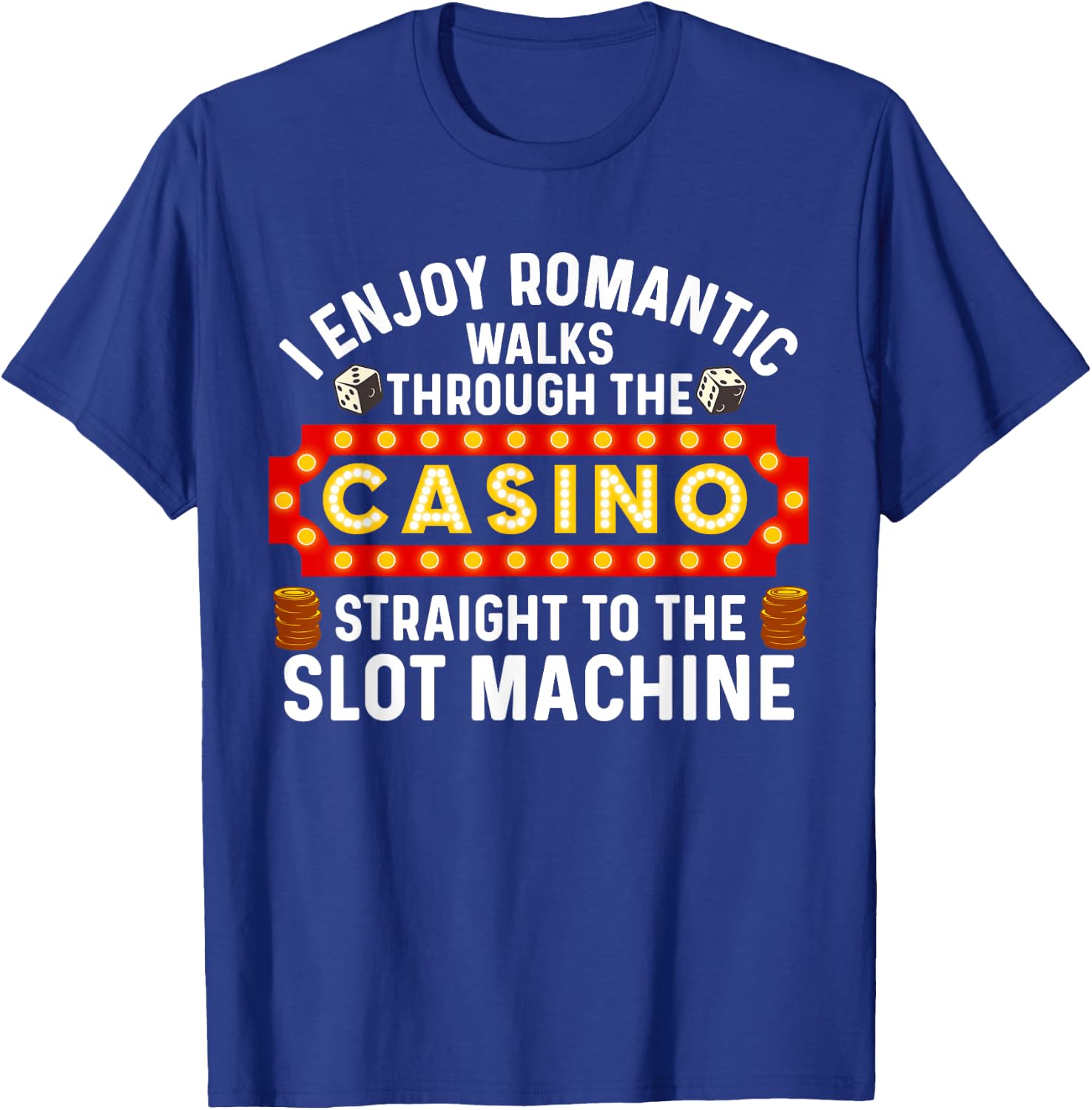 Funny Casino Designs Women Gambling Pun Game Lovers T-Shirt - T-Shirt | Royal