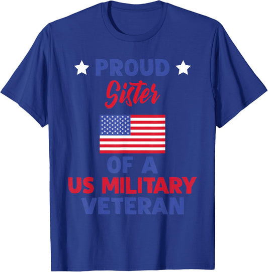 Proud Sister Of A US Military Veteran - Veteran's Day T-Shirt - T-Shirt | Royal