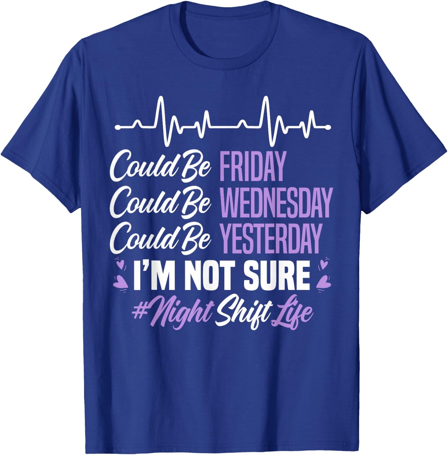 Night Shift Life Graveyard Shift Worker Employee T-Shirt - T-Shirt | Royal