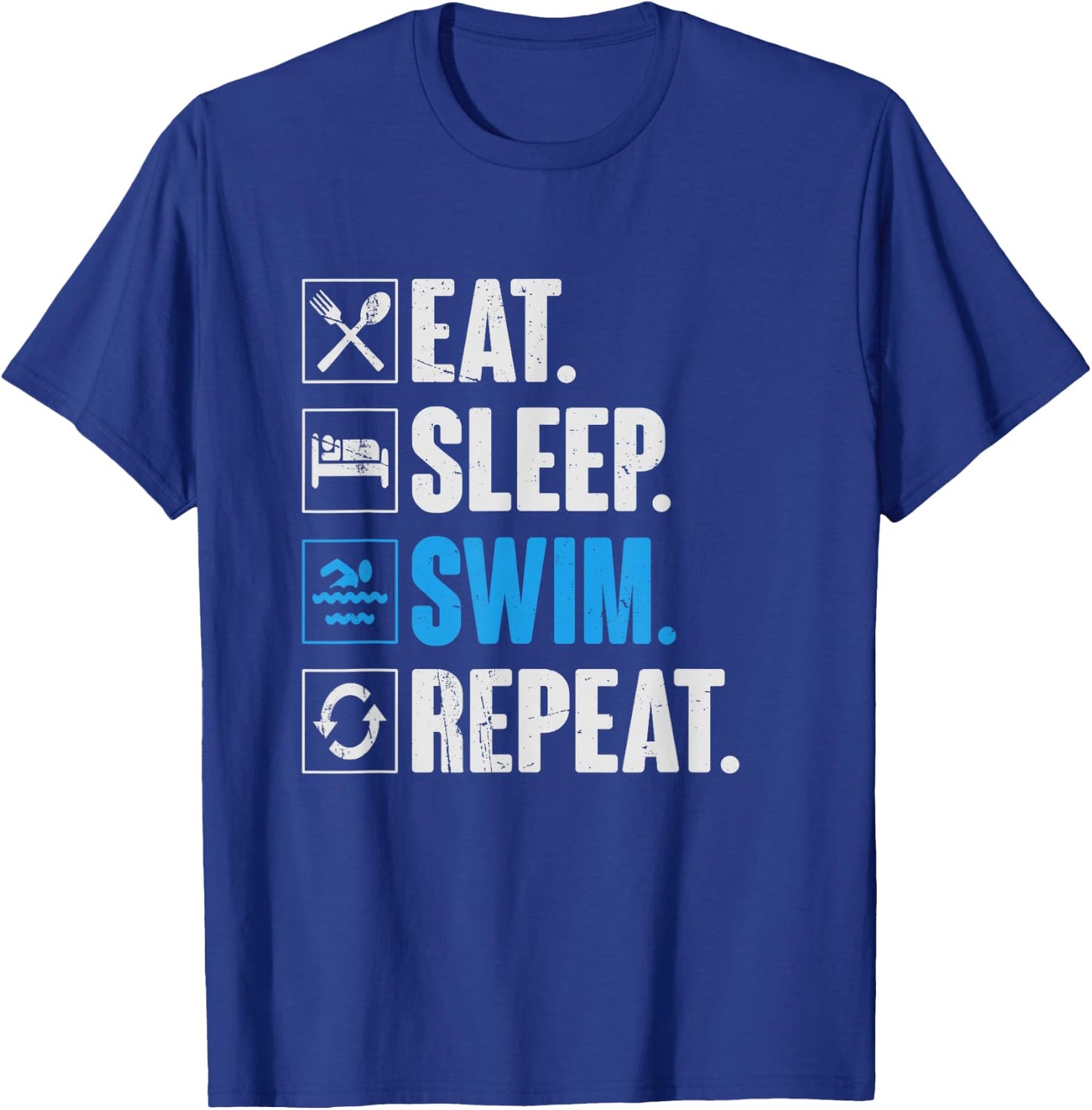 Eat Sleep Swim Repeat Funny Swimming Swimmer Gift T-Shirt - T-Shirt | Royal