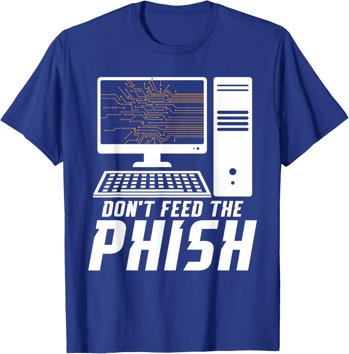 Hacking IT Technician Phish IT Tech Cybersecurity Specialist T-Shirt - T-Shirt | Royal