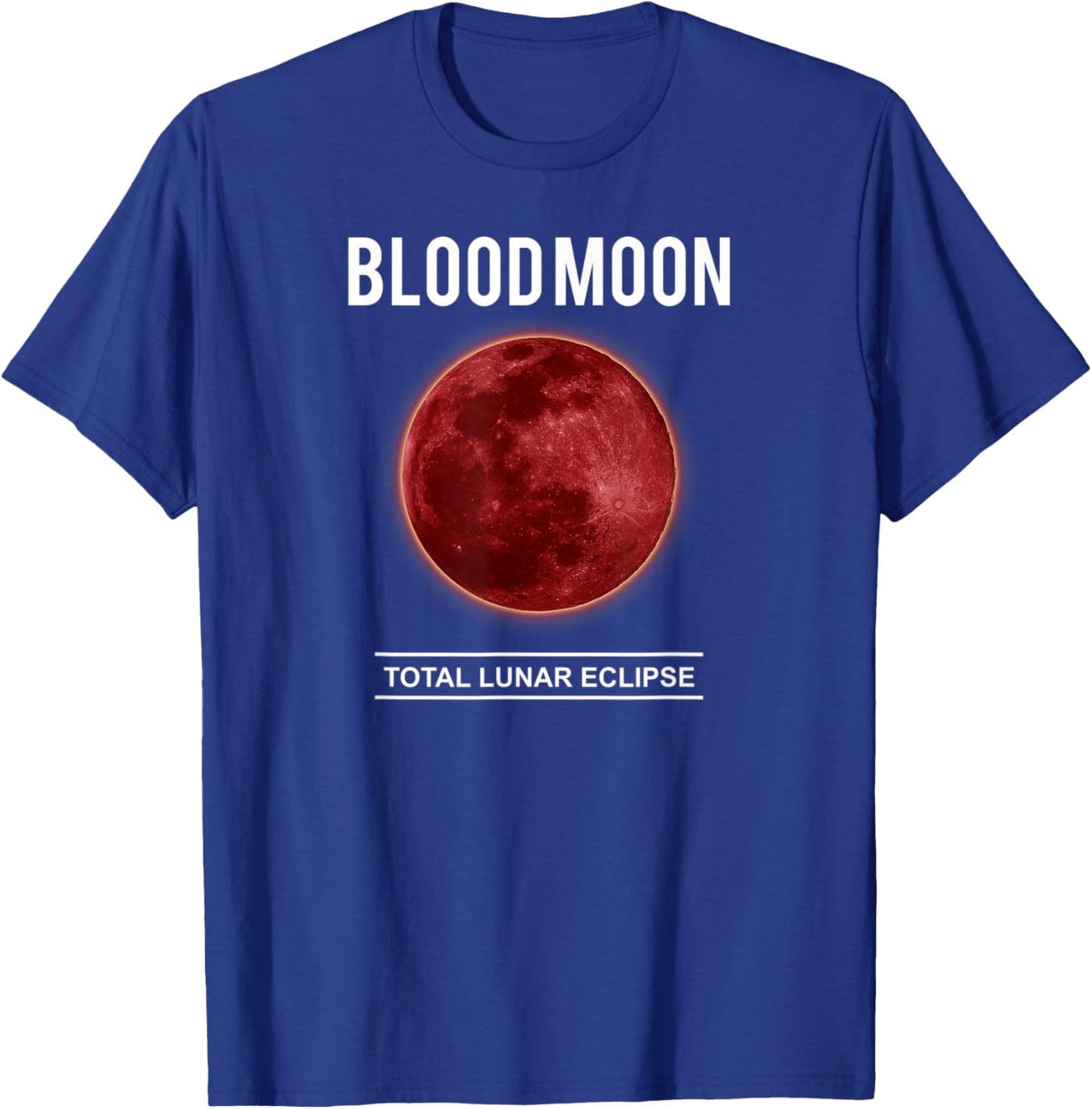 Total Lunar Eclipse 1.31.2018 | Blood Moon T-Shirt - T-Shirt | Royal
