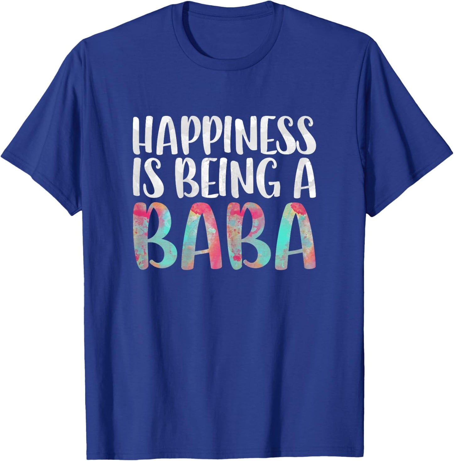 Happiness Is Being A Baba Shirt Women Mothers Day T-Shirt - T-Shirt | Royal