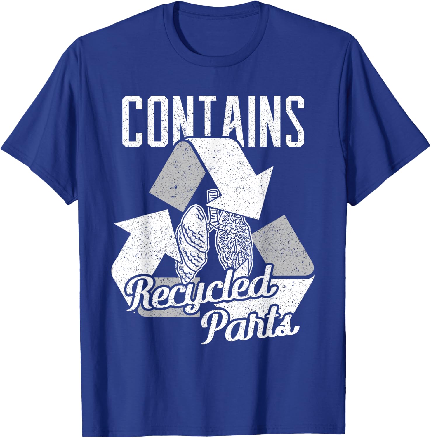Contains recycled parts, lung transplant T-Shirt - T-Shirt | Royal