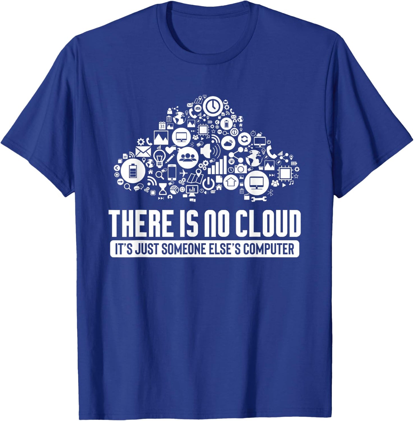 Geek design There Is No Cloud Computer Science Meme Graphic T-Shirt - T-Shirt | Royal