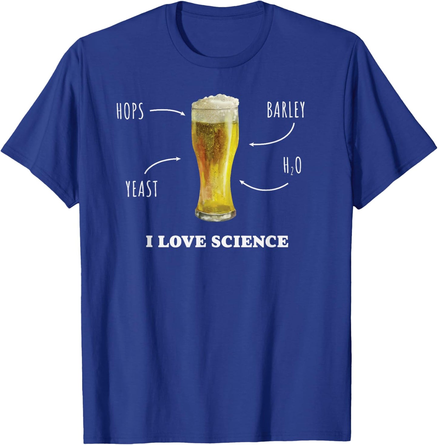 I Love Science Beer Mug Hops Barley H2O Funny Beer Shirt T-Shirt - T-Shirt | Royal