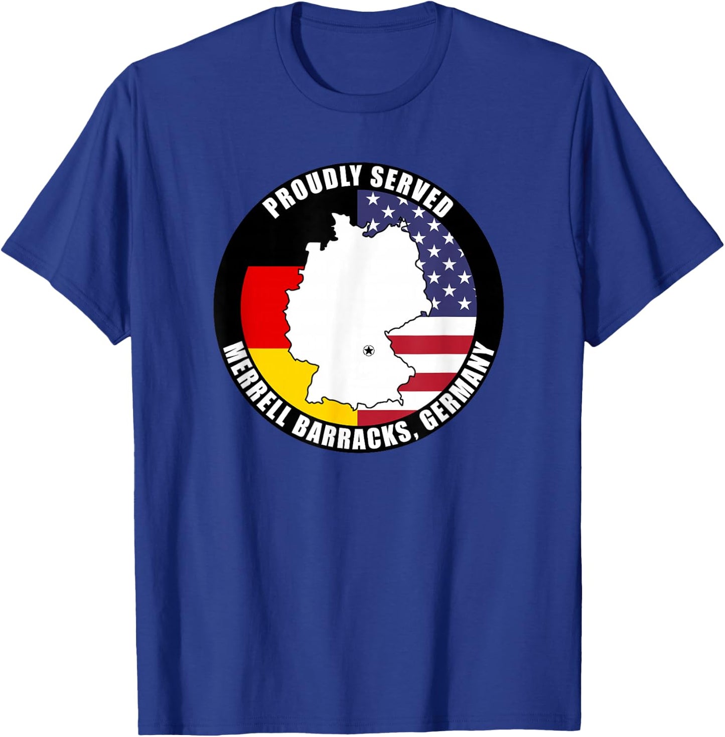 Proudly Served Merrell Barracks Germany Military Veteran T-Shirt - T-Shirt | Royal