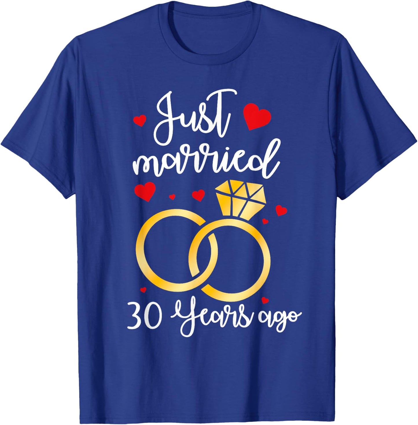 Just Married 30 Years Ago Wedding 30th Anniversary Couple T-Shirt - T-Shirt | Royal