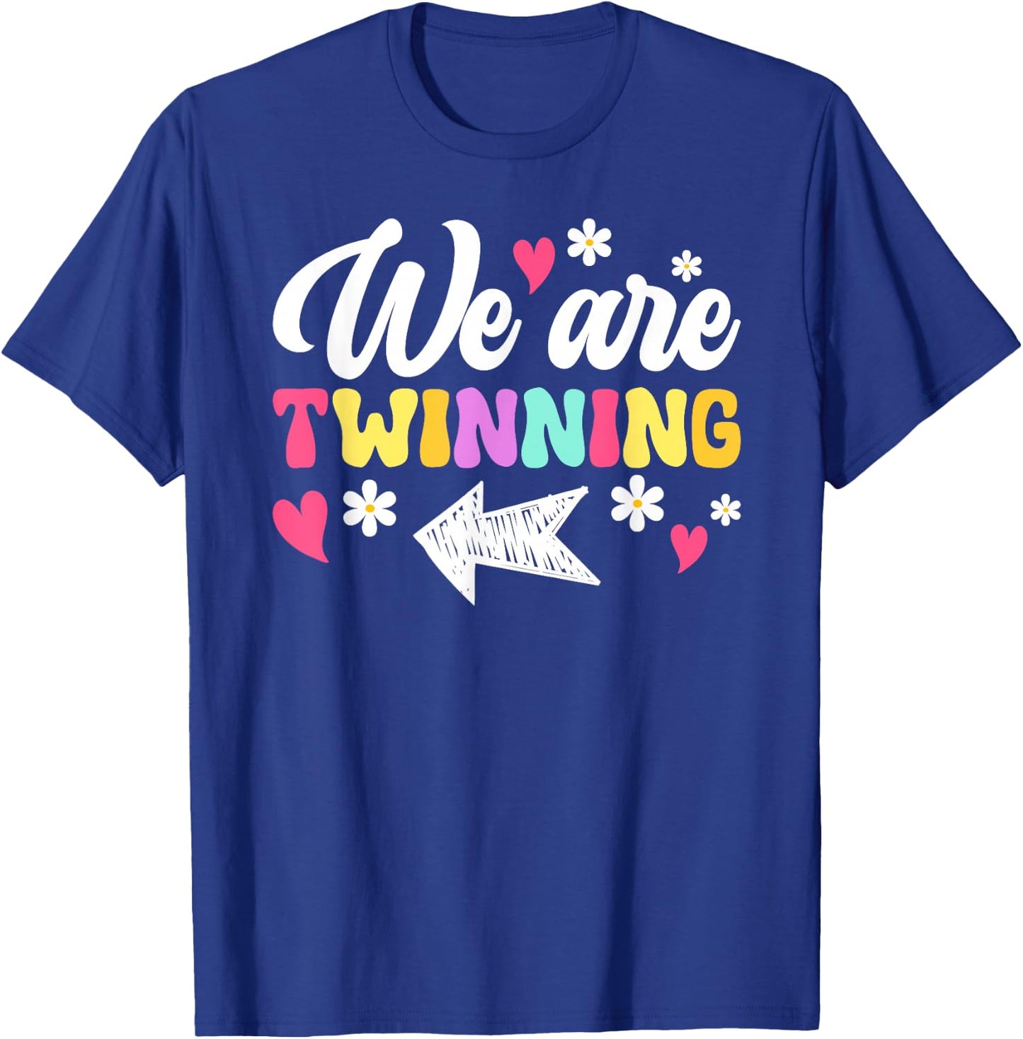We Are Twinning Twin Day Best Friend Spirit Week T-Shirt - T-Shirt | Royal