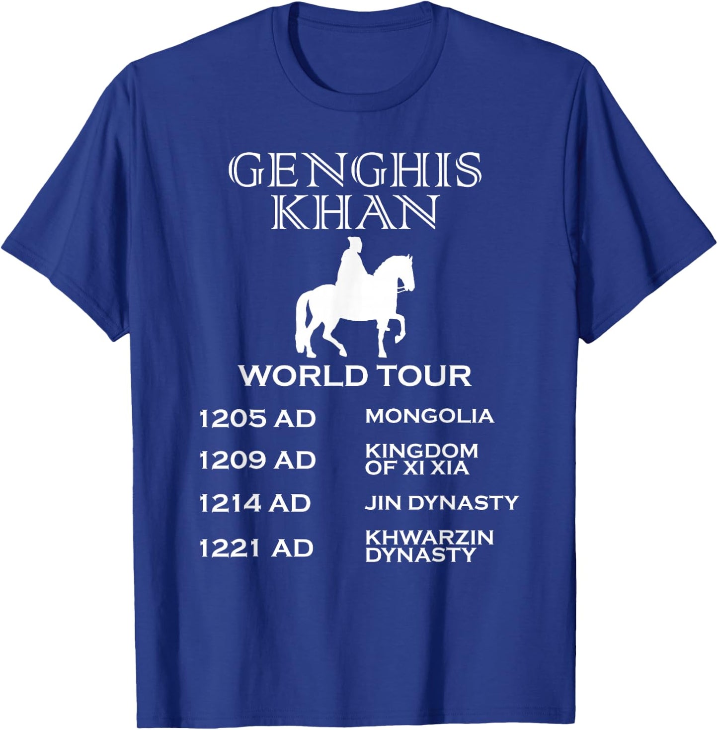 Genghis Khan Shirt Funny Ancient History World Tour T-Shirt - T-Shirt | Royal