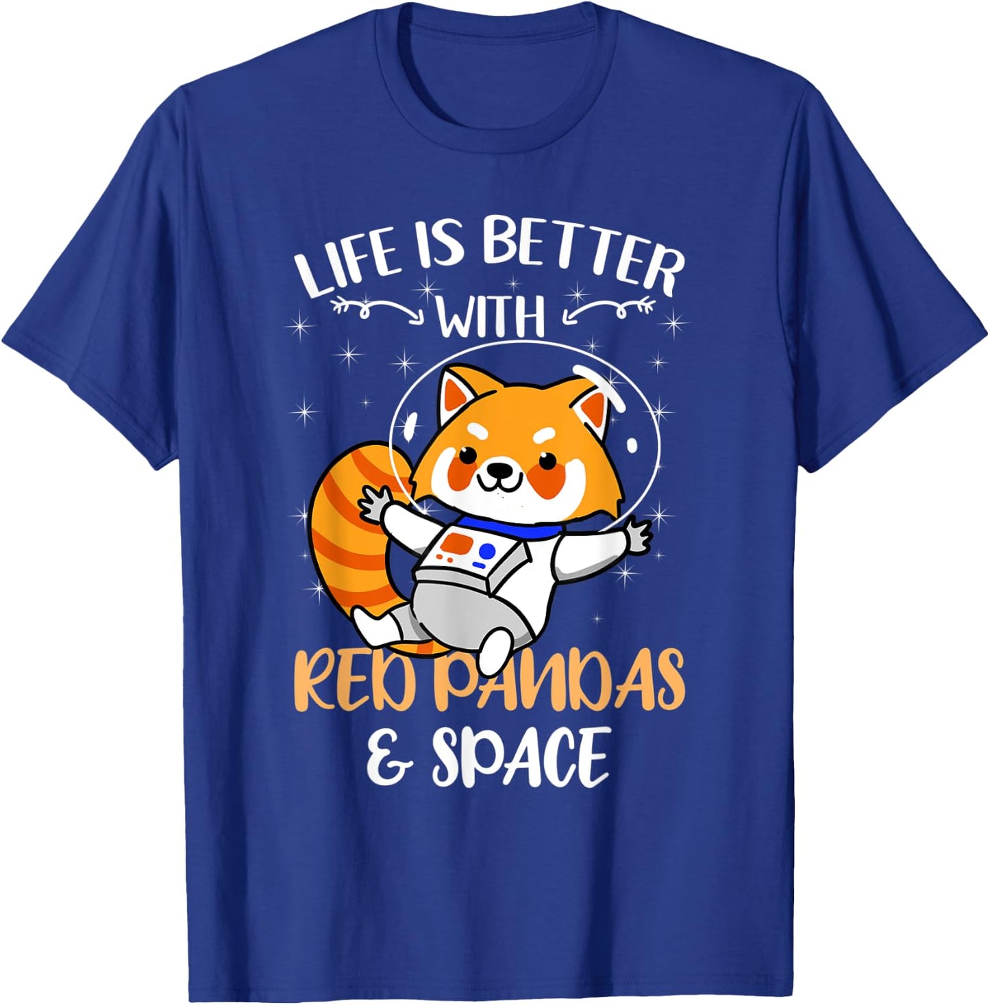 Life Is Better With Red Pandas And Space T-Shirt - T-Shirt | Royal