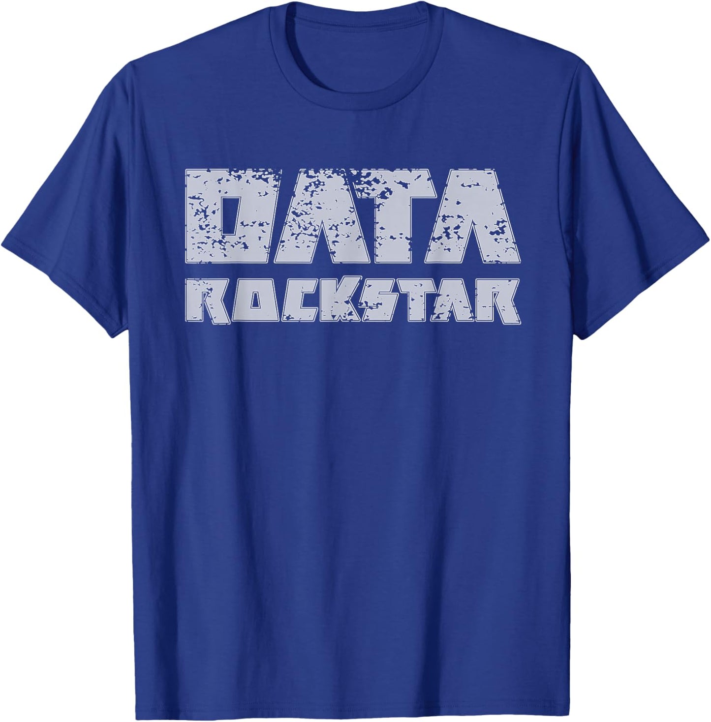Data Rockstar T Shirt Funny Nerd Analyst Engineers Scientist T-Shirt - T-Shirt | Royal