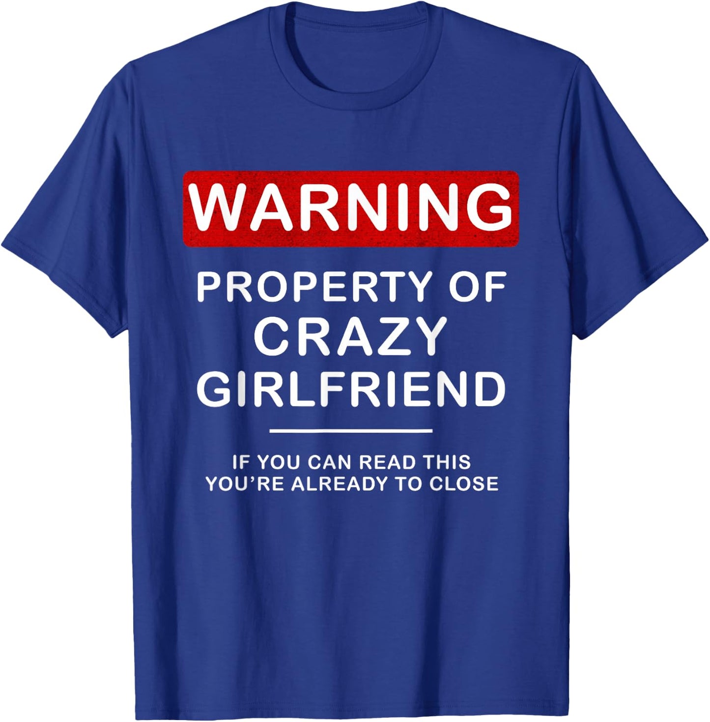 Crazy GF for Boyfriend Men BF Funny Couple Shirt T-Shirt - T-Shirt | Royal
