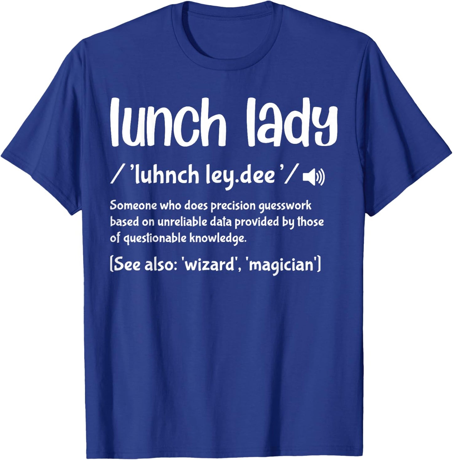 Lunch Lady Noun Definition Funny School Lunch Lady Outfit T-Shirt - T-Shirt | Royal