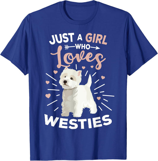 Just A Girl Who Loves Westies West Highland Terrier Dog T-Shirt - T-Shirt | Royal
