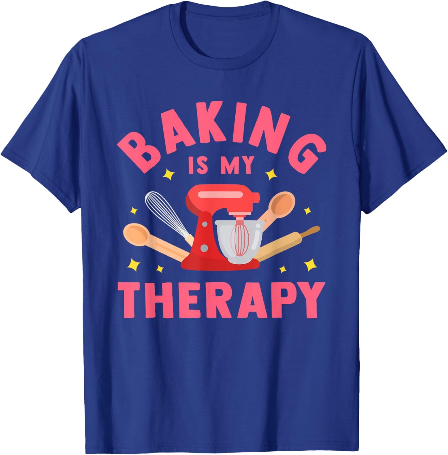Cool Bake Food Bread Cookie Chef Men Women Design Baking Is My Therapy Funny Cooking Baker Bakery Pastry Gifts , Black, Small T-Shirt - T-Shirt | Royal