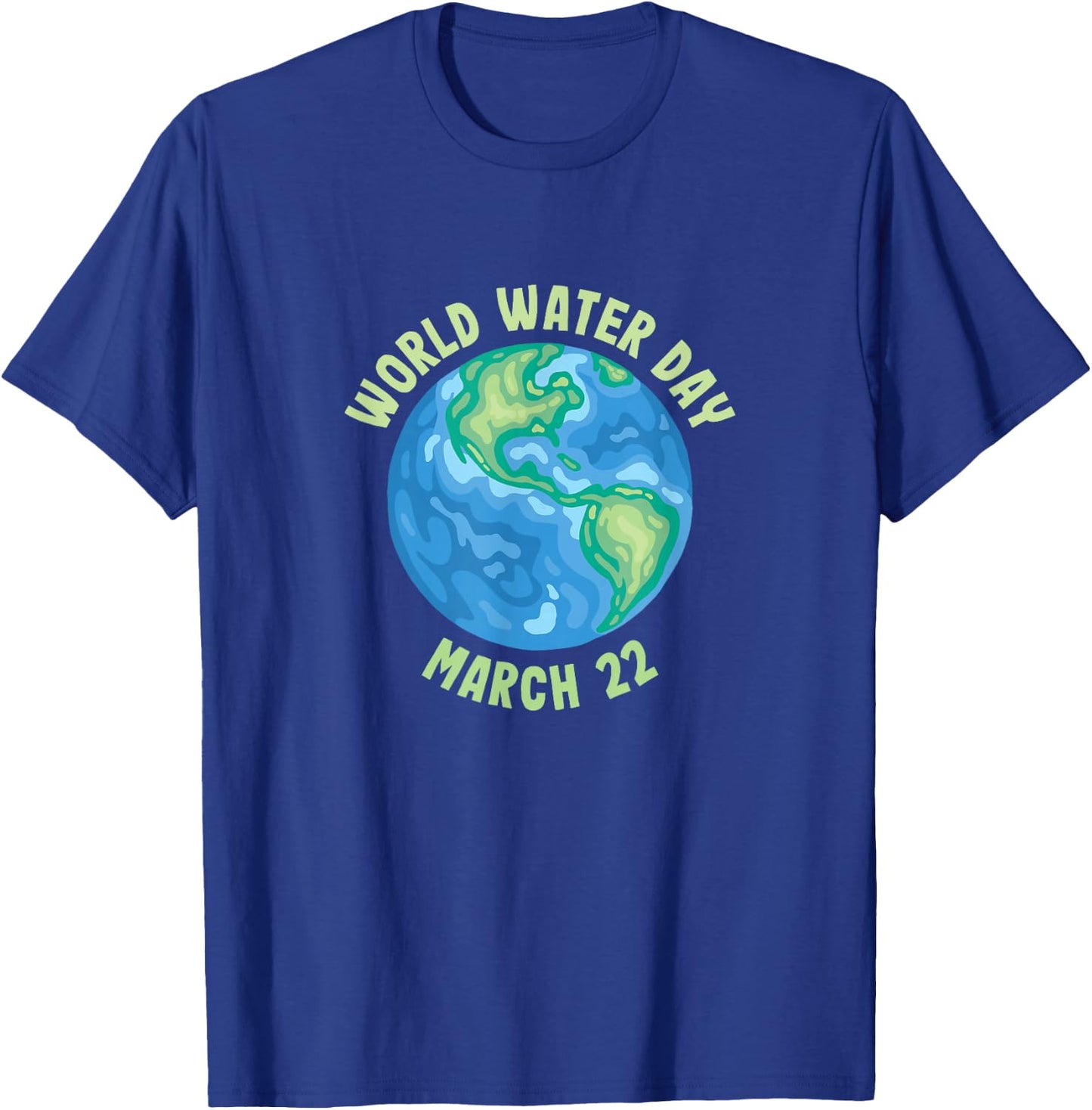International World Water day March 22 T-Shirt - T-Shirt | Royal