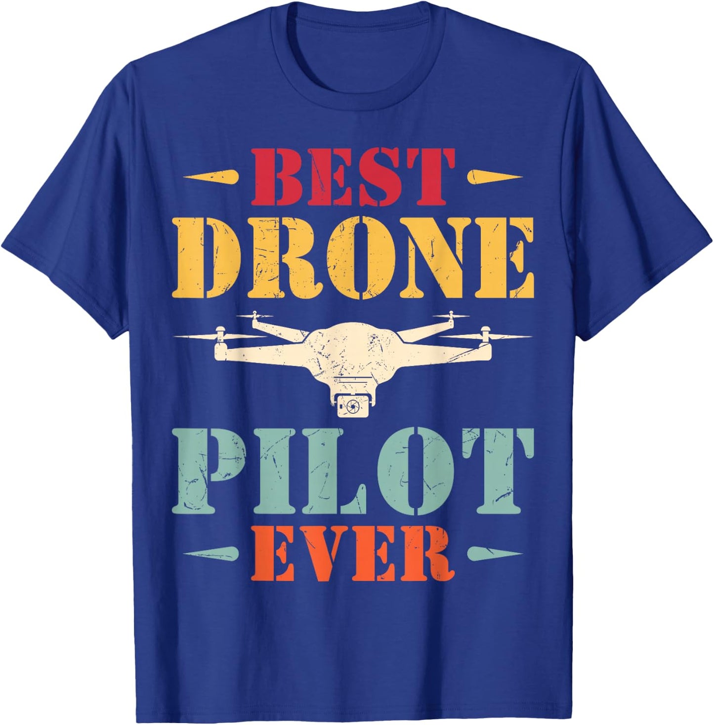Best Drone Pilot Ever - Funny Drone Operator FPV Drone Gifts T-Shirt - T-Shirt | Royal