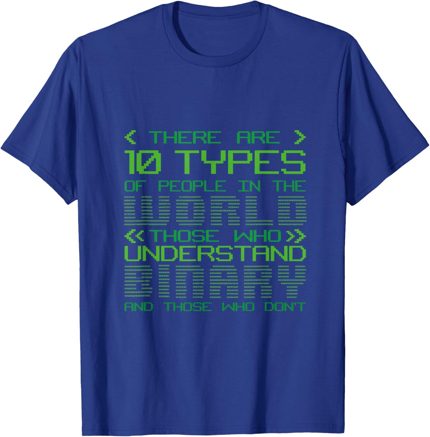 10 Types Of People Binary Code Programmers Binary Code T-Shirt - T-Shirt | Royal