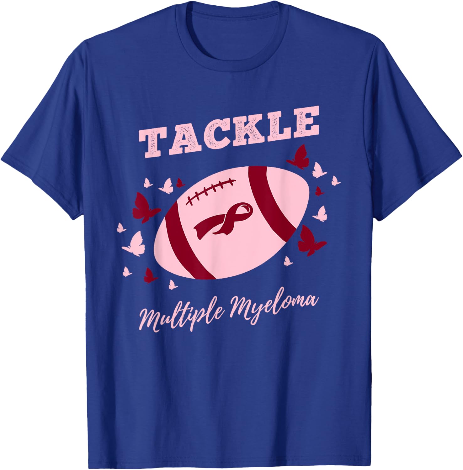 Tackle Multiple Myeloma Multiple Myeloma Awareness T-Shirt - T-Shirt | Royal