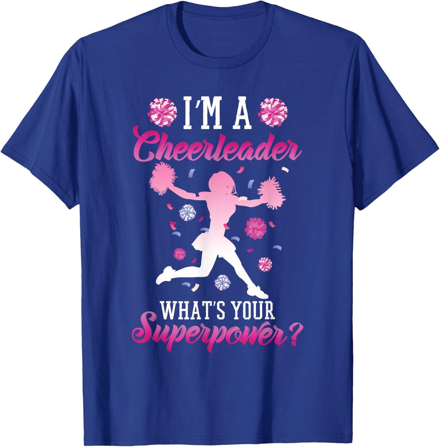 I am a cheerleader what is your superpower cheerleader T-Shirt - T-Shirt | Royal