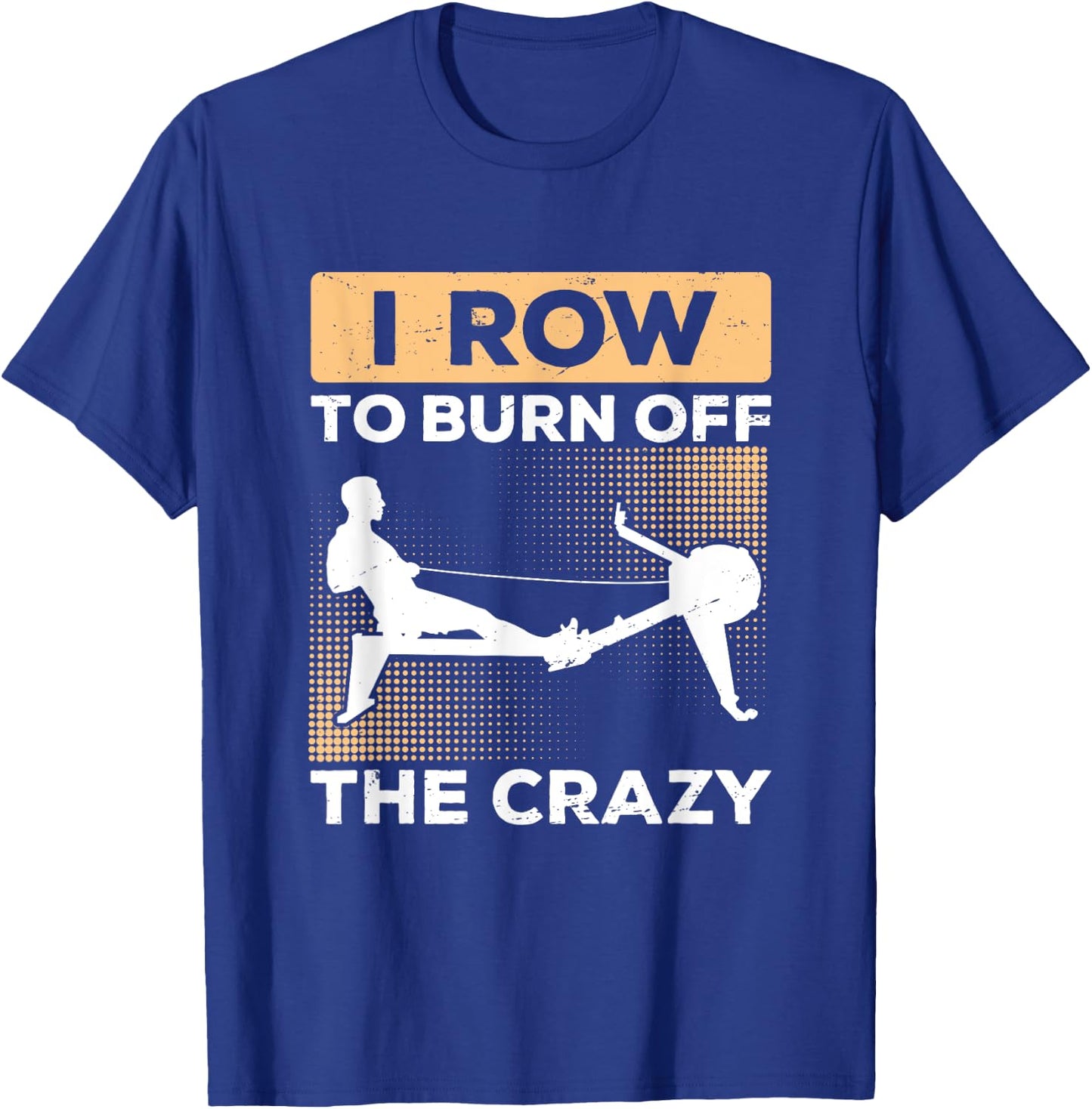 Rowing Machine Burn Of Crazy Ergometer Fitness T-Shirt - T-Shirt | Royal