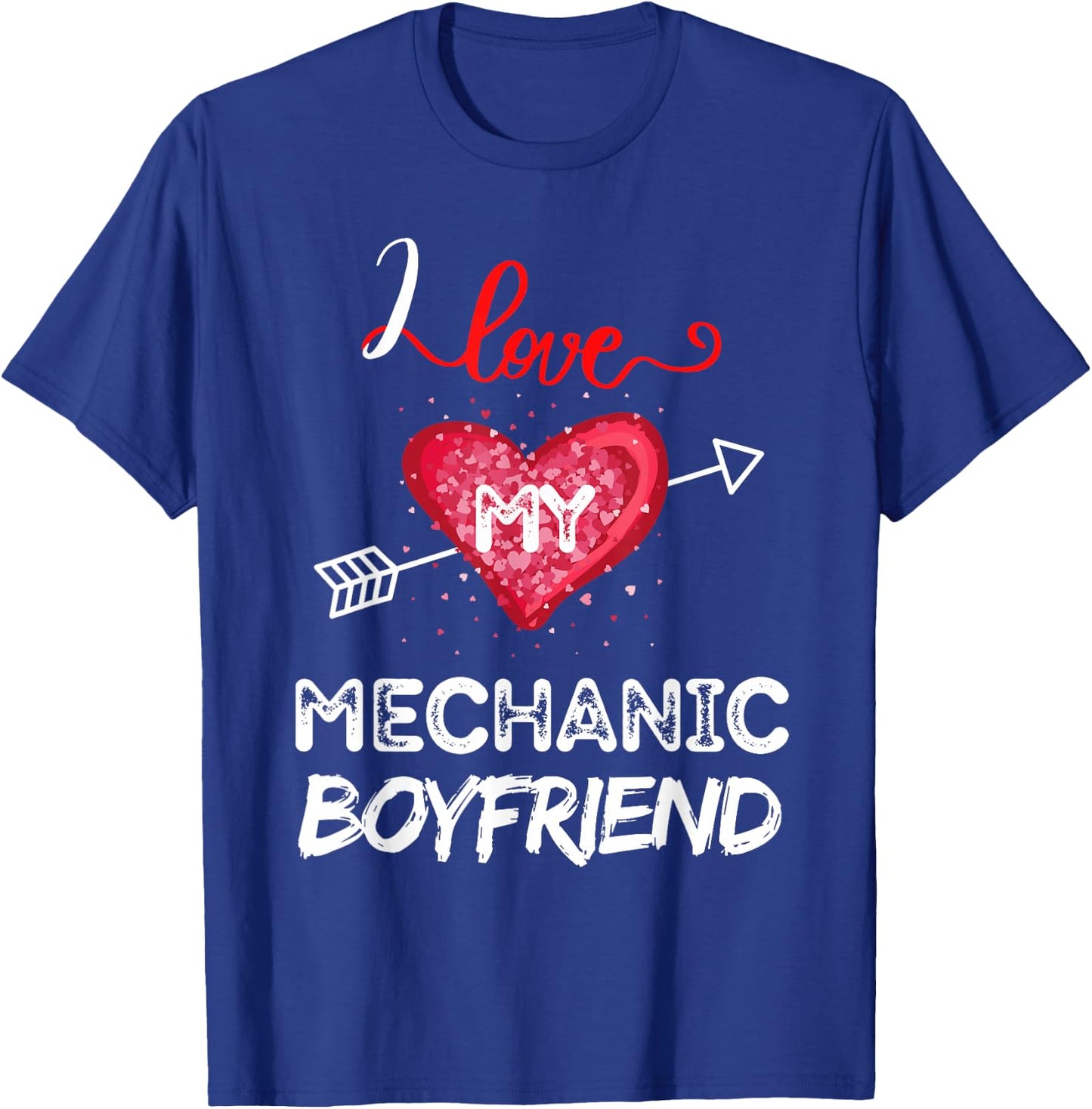 I love My Mechanic Boyfriend T-Shirt - T-Shirt | Royal