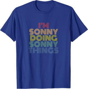 I’m Sonny Doing Sonny Things Funny Retro Rainbow Typography T-Shirt - T-Shirt | Royal