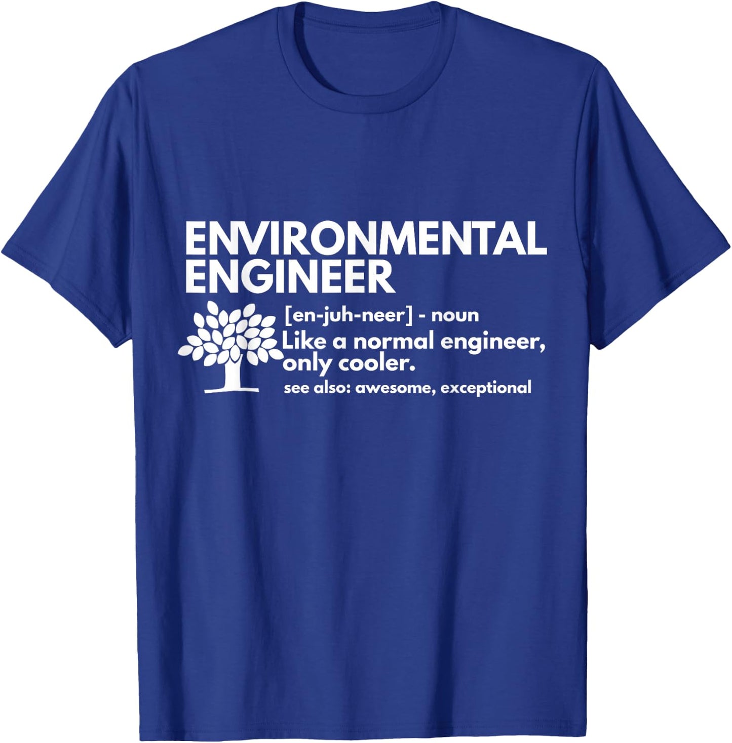 Environmental Engineer Definition Funny Engineering Gift T-Shirt - T-Shirt | Royal