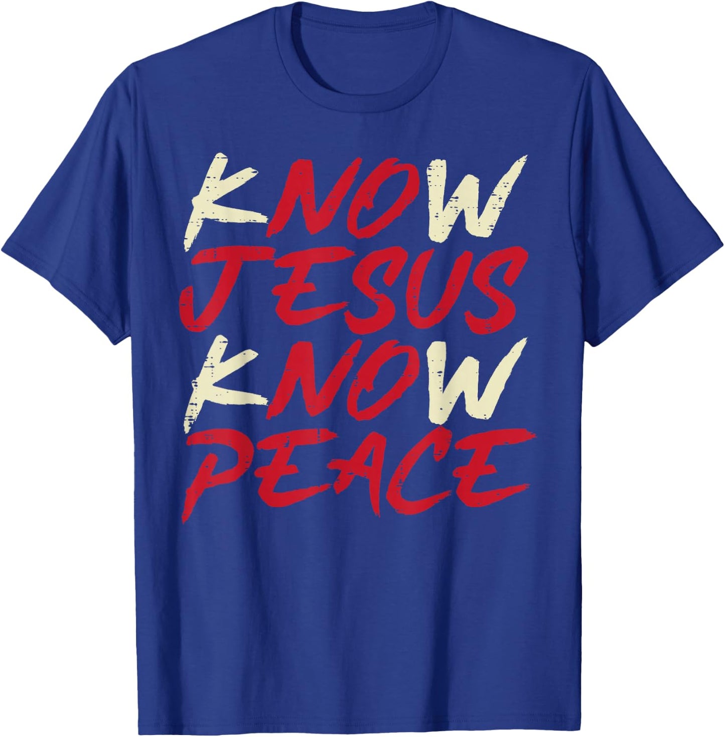 Know Jesus Know Peace God Faith Christian Men Women Kids T-Shirt - T-Shirt | Royal