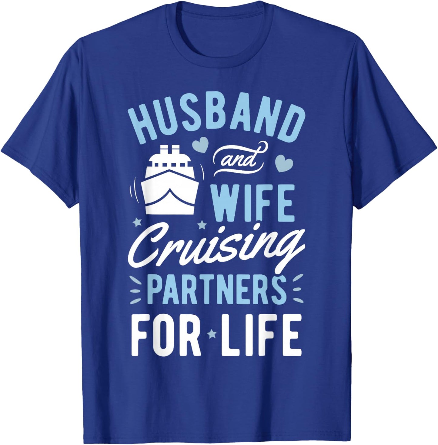 Husband and Wife Cruising Partner for Life T shirt Cruise T-Shirt - T-Shirt | Royal