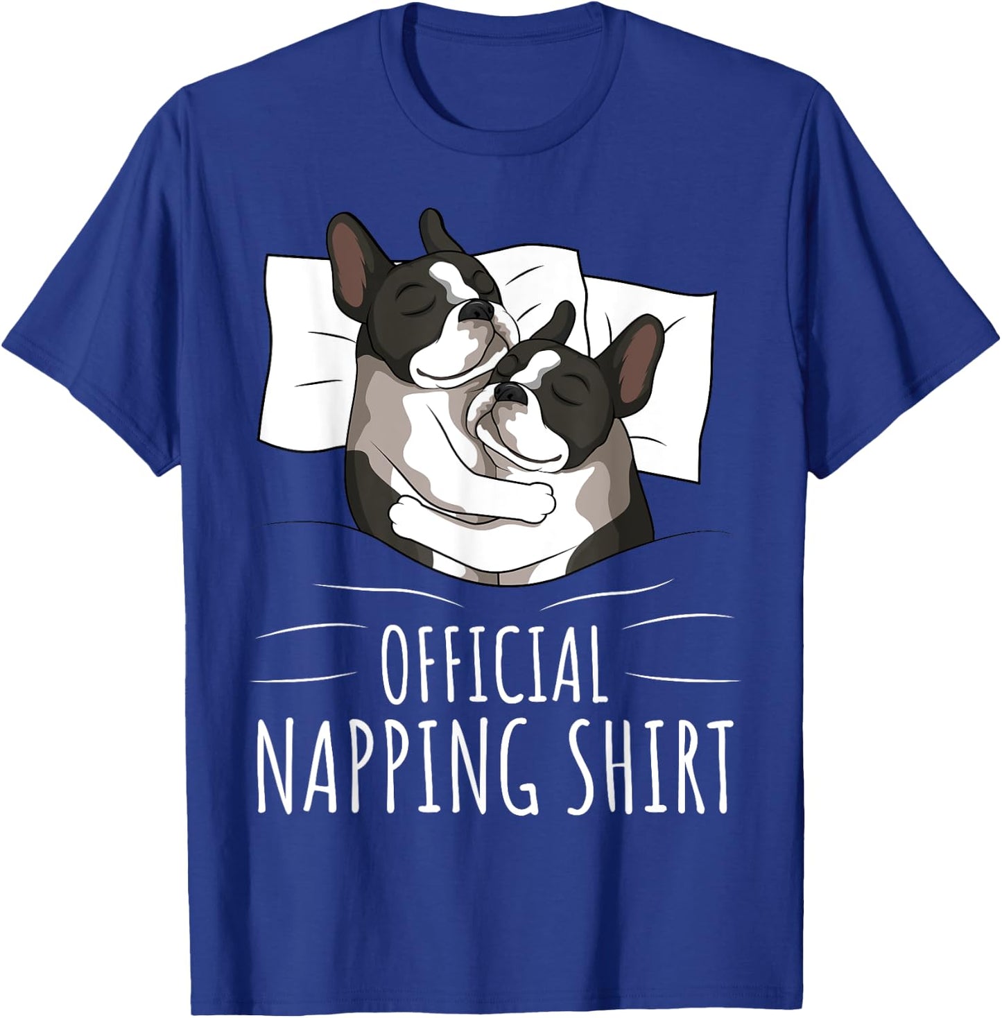 Sleeping Boston Terrier Dog Lover Official Napping T-Shirt - T-Shirt | Royal
