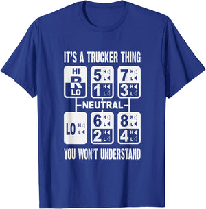It's A Trucker Thing You Won't Understand Gear Shift T-Shirt - T-Shirt | Royal