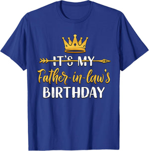 It's My Father-In-Law's Birthday Party Idea T-Shirt - T-Shirt | Royal