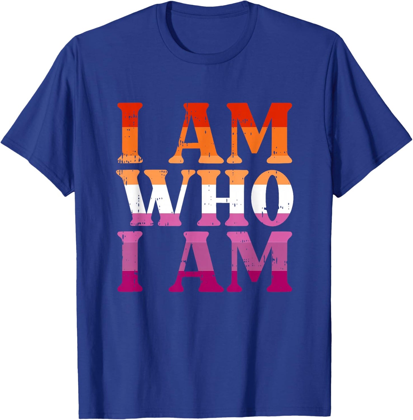 I Am Who I Am Lesbian LGBT-Q Gay Pride Women T-Shirt - T-Shirt | Royal
