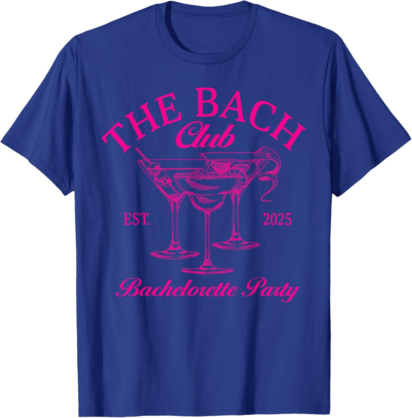 The Bach Club Est. 2025 Bachelorette Party Bride Squad T-Shirt - T-Shirt | Royal