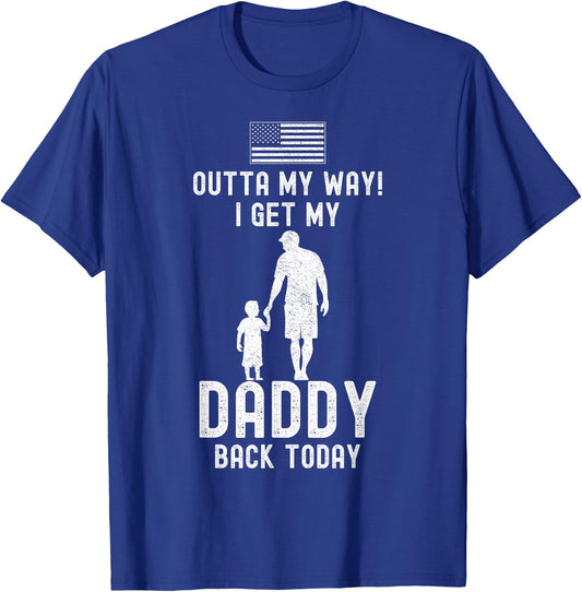 I Get My Daddy Back Today Deployment Military Child Son Boys T-Shirt - T-Shirt | Royal
