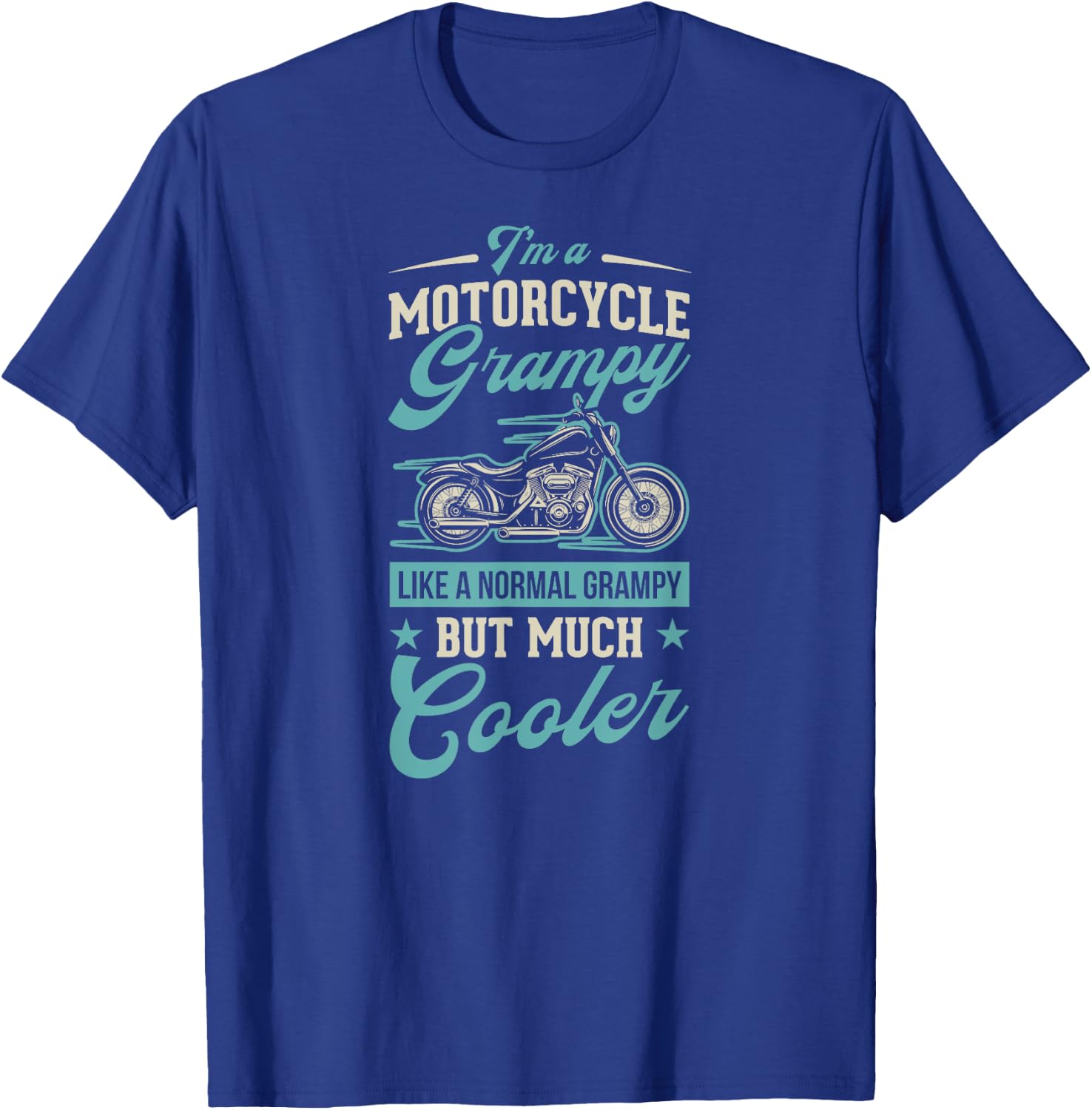 I'm A Motorcycle Grampy Like A Normal Grampy But Much Cooler T-Shirt - T-Shirt | Royal