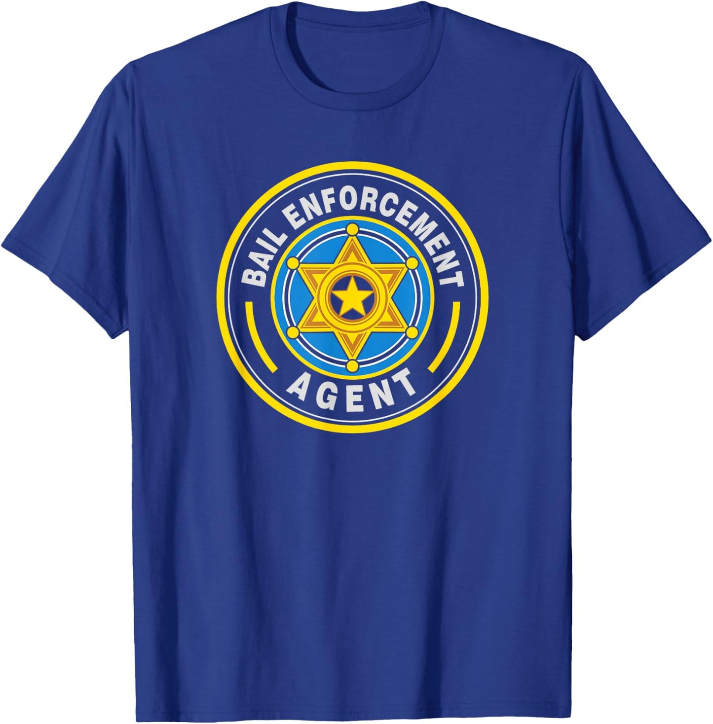 Bail Enforcement Agent | Bounty Hunters BEA Badge Design T-Shirt - T-Shirt | Royal