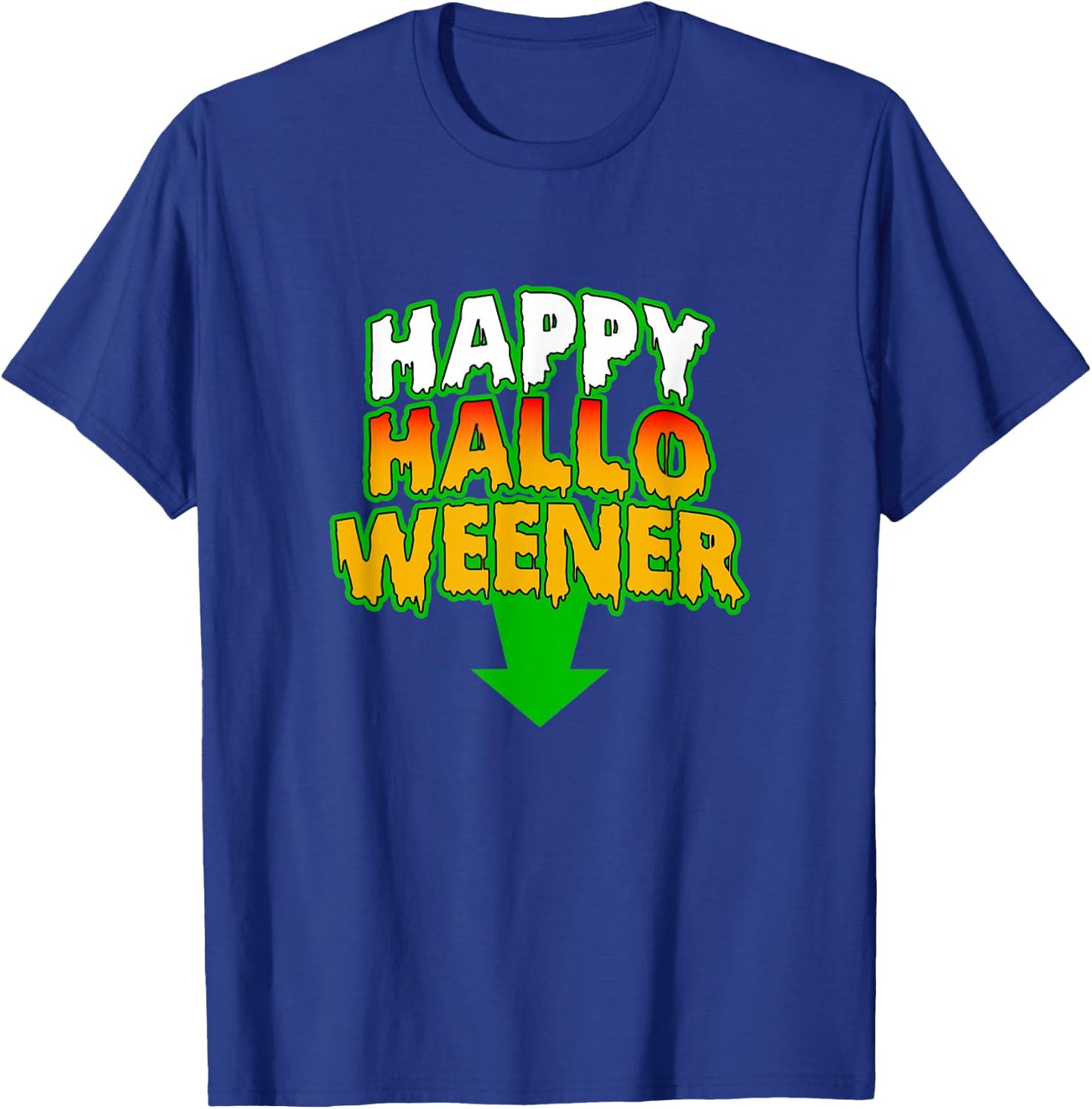 Funny Adult Humor Happy Hallo Weener Halloweener Halloween T-Shirt - T-Shirt | Royal