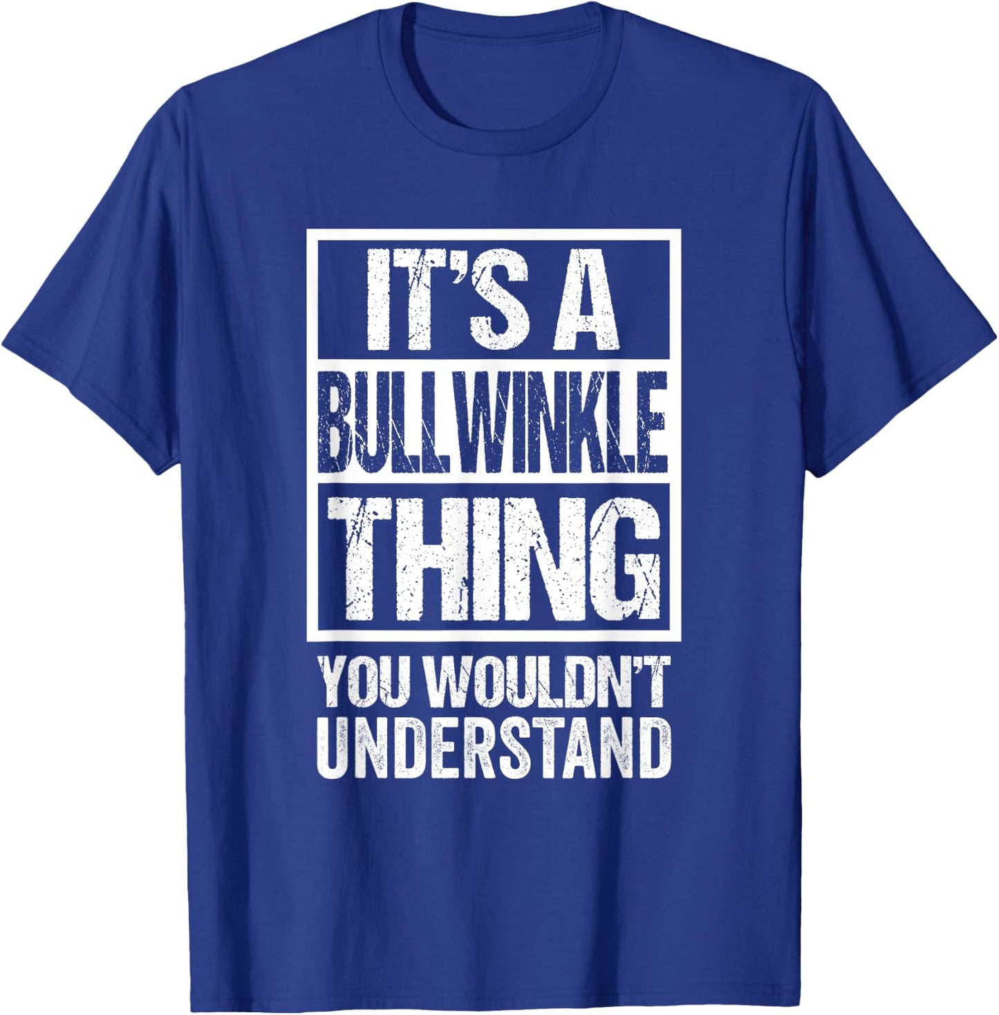 It's A Bullwinkle Thing You Wouldn't Understand Cat Name Men Women Girls Kids T-Shirt - T-Shirt | Royal
