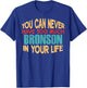 Funny Bronson Personalized First Name Joke Item T-Shirt - T-Shirt | Royal