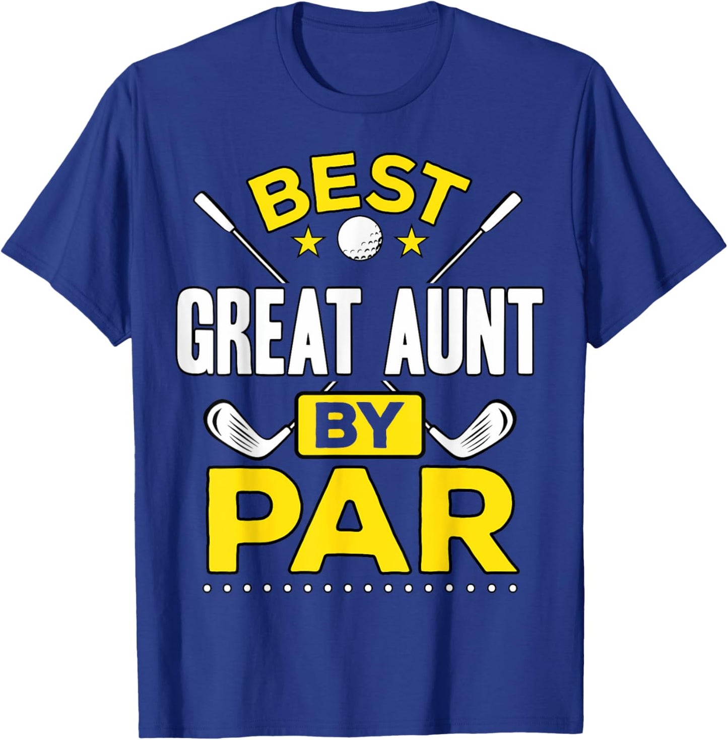 Best Great Aunt By Par Golf Great Aunt Gift T-Shirt - T-Shirt | Royal