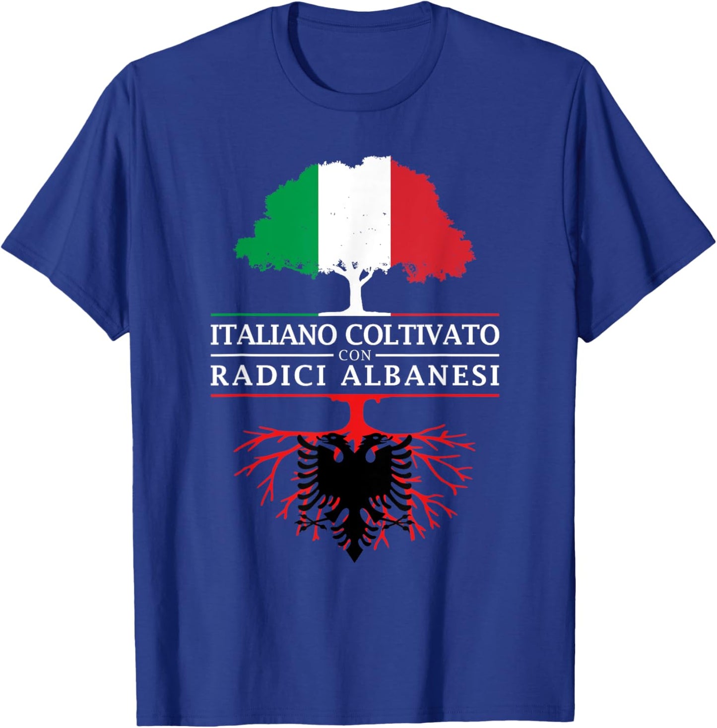 Italy grown at the roots of Albania - Albania T-Shirt - T-Shirt | Royal