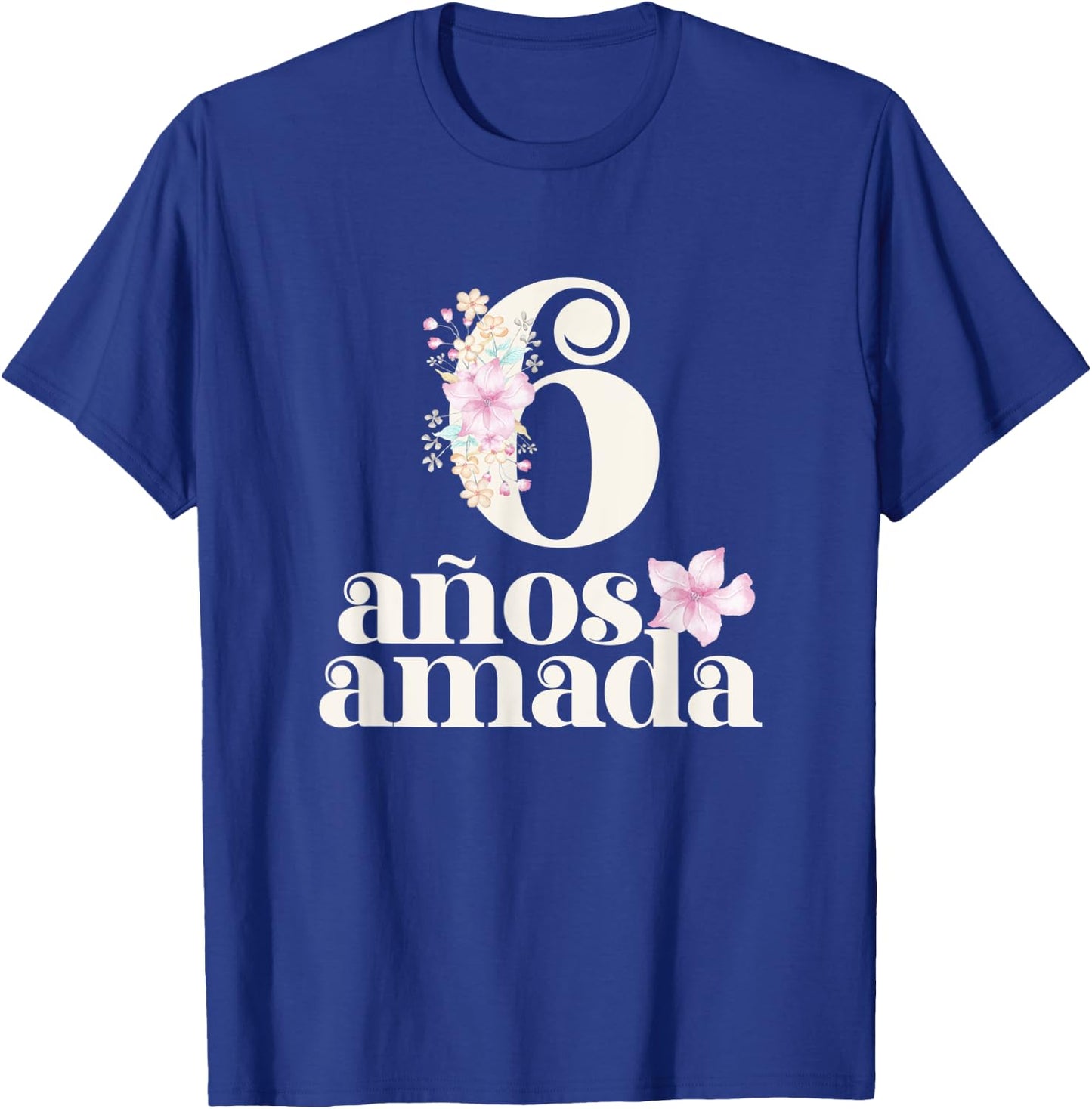 6 Years Loved in Española for Girls 6 Años Amada T-Shirt - T-Shirt | Royal