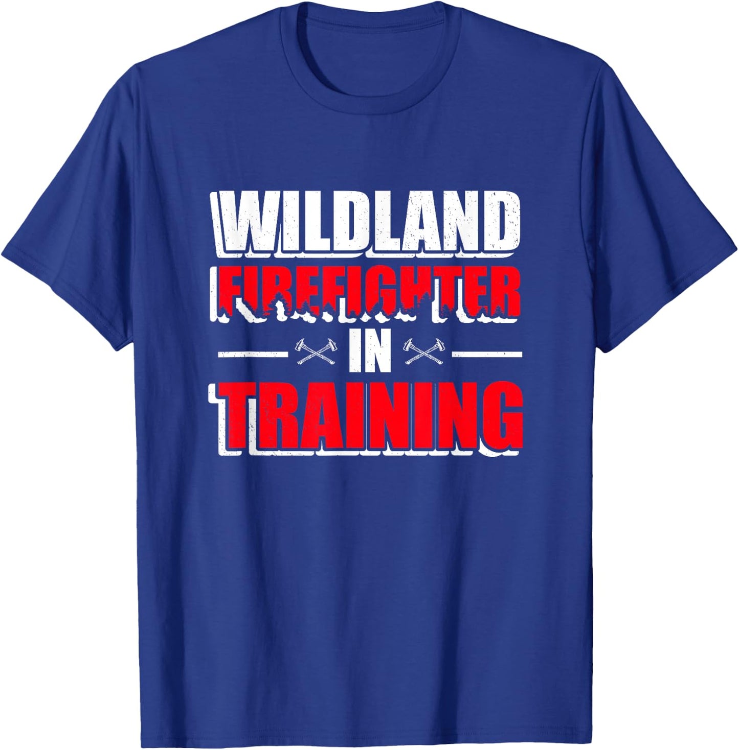 Wildland Firefighter Training Rescue Wildland Firefighting T-Shirt - T-Shirt | Royal