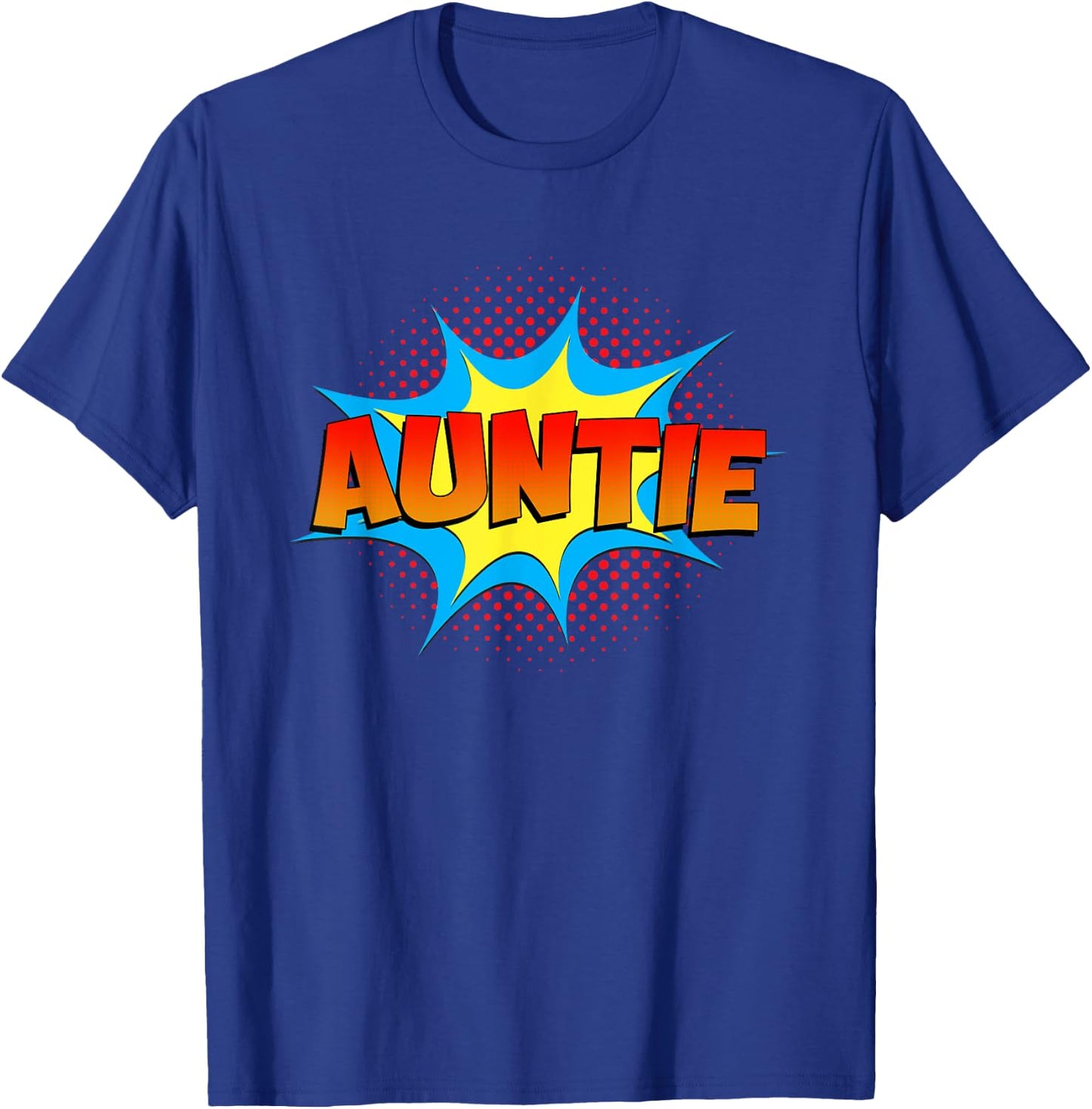 Funny Auntie is a Superhero Comic Book Themed Cute Aunt T-Shirt - T-Shirt | Royal