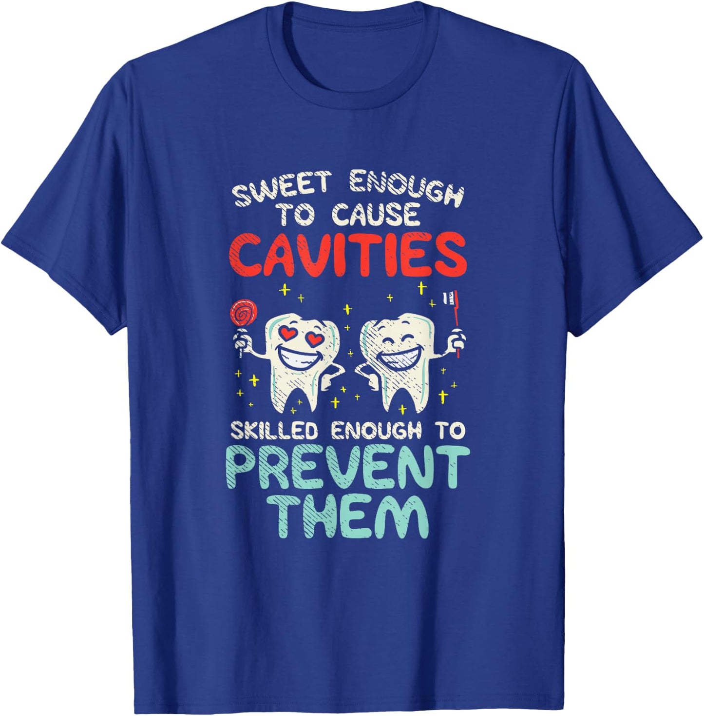 Cute Dentist Office Humor | Funny Dental Hygiene Hygienist T-Shirt - T-Shirt | Royal