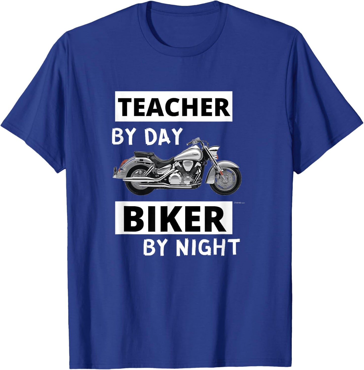 Teacher by Day Biker by Night - Motorcycle Rider Funny T-Shirt - T-Shirt | Royal